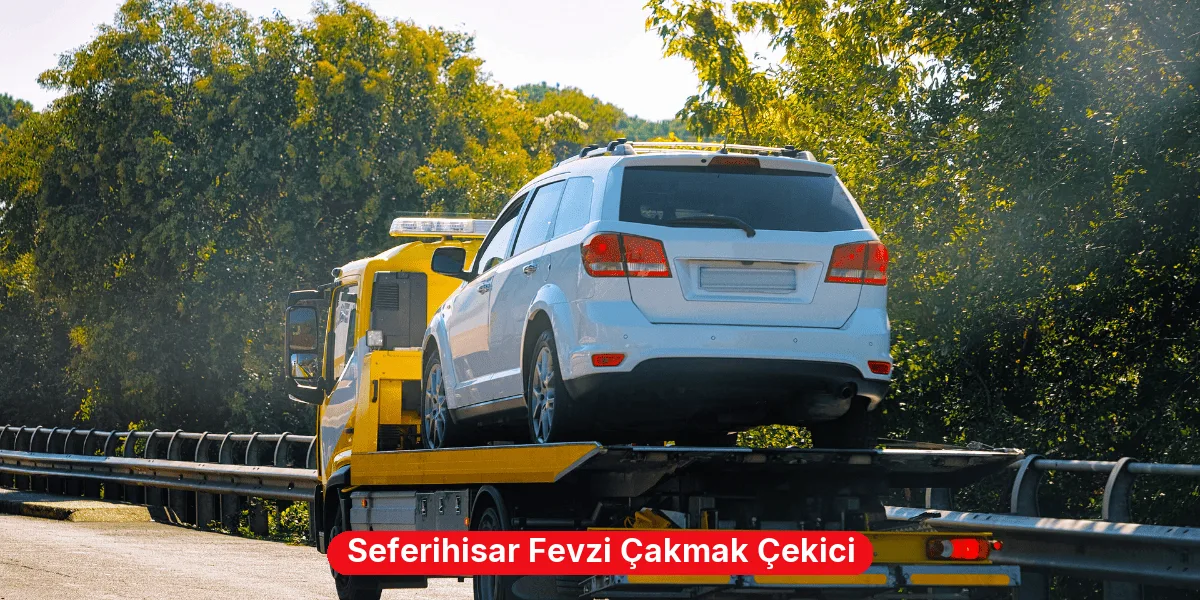 Seferihisar Fevzi Çakmak Çekici
